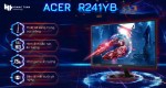 Review màn hình máy tính Acer R241YB FHD 24 inch chuyên game